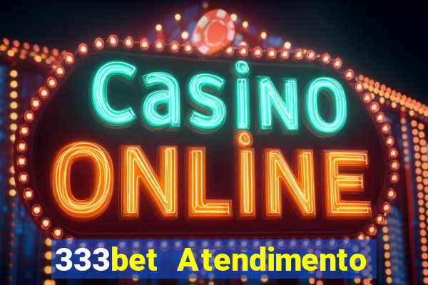 333bet Atendimento ao Cliente